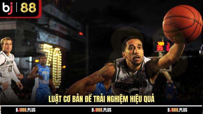 Luật cơ bản để trải nghiệm hiệu quả