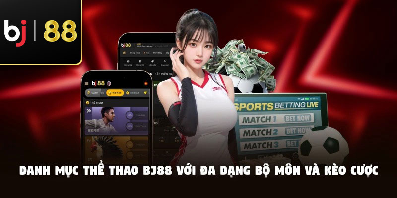 Danh mục thể thao BJ88 với đa dạng bộ môn và kèo cược
